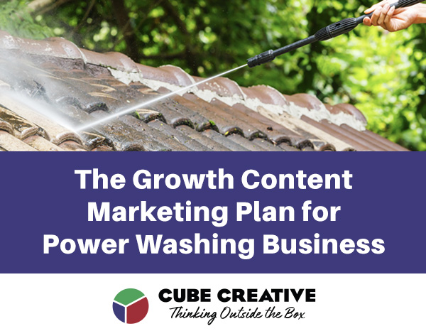 Growth Content Marketing Plan for Power Washing Businesses: A Free Resource